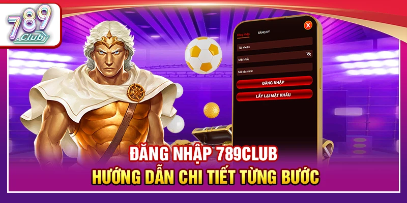 Đăng Nhập 789Club – Hướng Dẫn Chi Tiết Từng Bước Cho Newbie 1 Đăng Nhập 789Club – Hướng Dẫn Chi Tiết Từng Bước