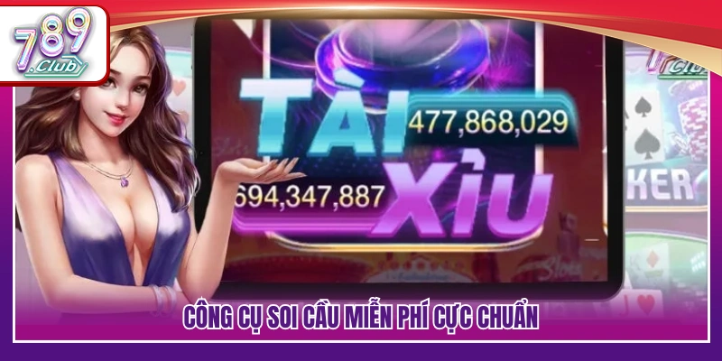 Tài Xỉu 789Club – Vào Cầu Chuẩn Nhận Thưởng Liền Tay 2 Hệ thống soi cầu hỗ trợ người chơi hiệu quả